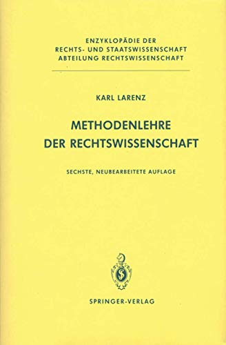 Methodenlehre der Rechtswissenschaft (Enzyklopädie der Rechts- und Staatswissenschaft) von Springer
